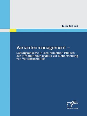 cover image of Variantenmanagement--Lösungsansätze in den einzelnen Phasen des Produktlebenszyklus zur Beherrschung von Variantenvielfalt